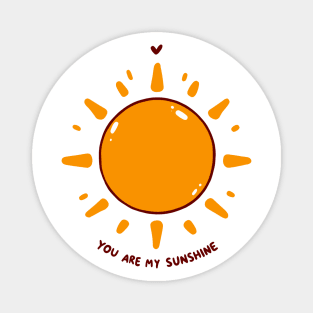 You Are My Sunshine Magnet